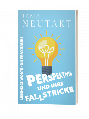 Perspektiven und ihre Fallstricke - Lebendige Worte